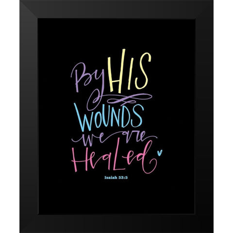 Easter - By His Wounds Black Modern Wood Framed Art Print by Wieners, Valerie