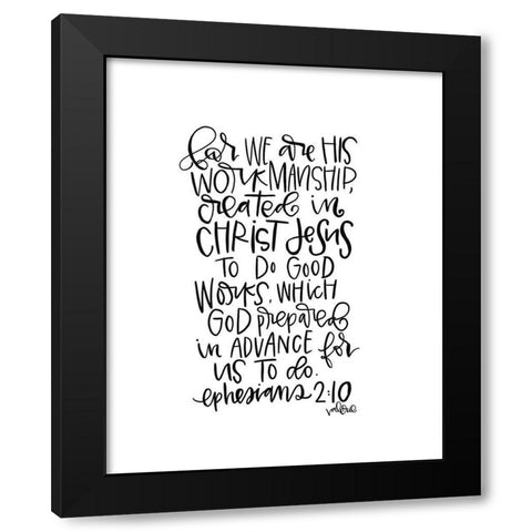 Ephesians 2-10 Black Modern Wood Framed Art Print by Wieners, Valerie