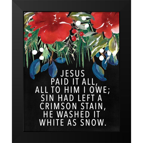 Jesus Paid It All Black Modern Wood Framed Art Print by Wieners, Valerie