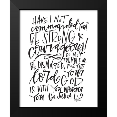 Be Strong - White Black Modern Wood Framed Art Print by Wieners, Valerie