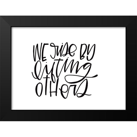 We Rise By Black Modern Wood Framed Art Print by Wieners, Valerie