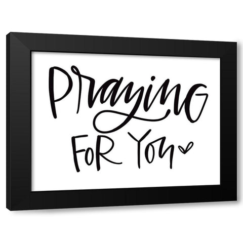 Praying for You Black Modern Wood Framed Art Print by Wieners, Valerie
