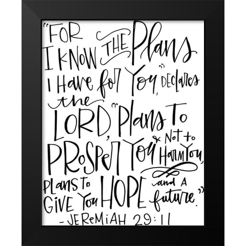 Jeremiah 29:11 Black Modern Wood Framed Art Print by Wieners, Valerie