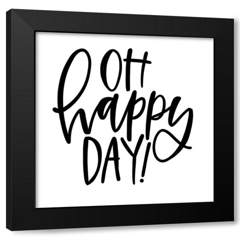 Oh Happy Day! Black Modern Wood Framed Art Print by Wieners, Valerie