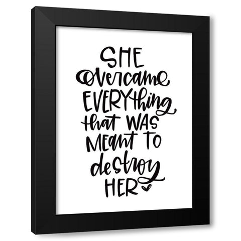 Overcame Everything Black Modern Wood Framed Art Print by Wieners, Valerie