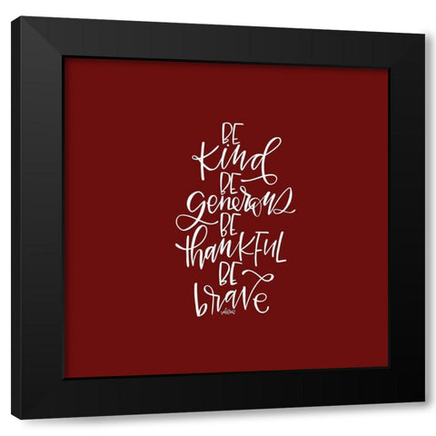 Be Kind Black Modern Wood Framed Art Print by Wieners, Valerie