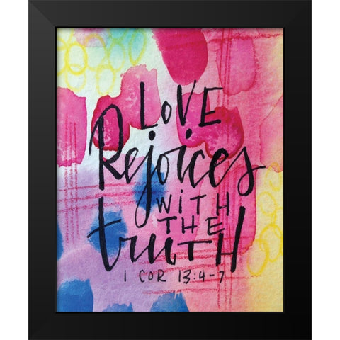Love Rejoices Black Modern Wood Framed Art Print by Wieners, Valerie