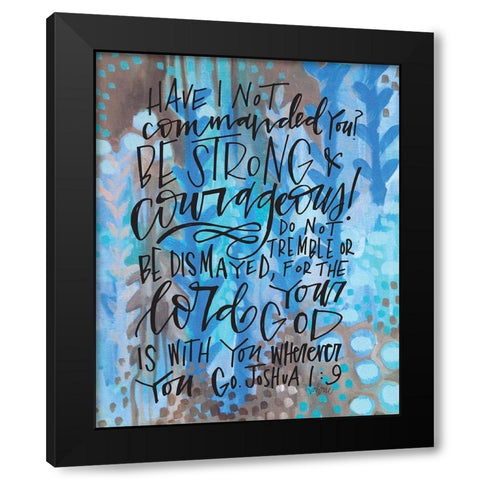 Be Strong Black Modern Wood Framed Art Print with Double Matting by Wieners, Valerie