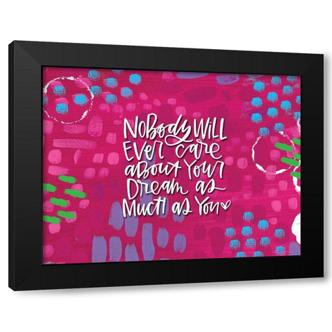 Nobody Will Ever Care Black Modern Wood Framed Art Print with Double Matting by Wieners, Valerie