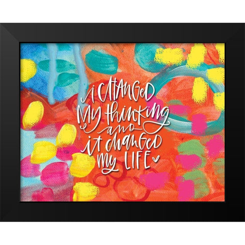 I Changed My Thinking Black Modern Wood Framed Art Print by Wieners, Valerie