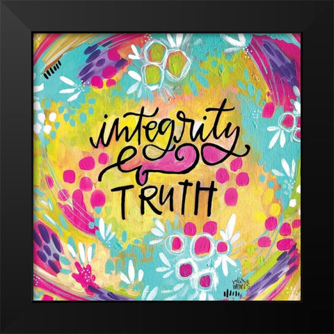 Integrity and Truth Black Modern Wood Framed Art Print by Wieners, Valerie