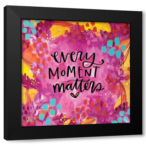 Every Moment Black Modern Wood Framed Art Print by Wieners, Valerie