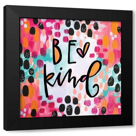 Be Kind Black Modern Wood Framed Art Print with Double Matting by Wieners, Valerie