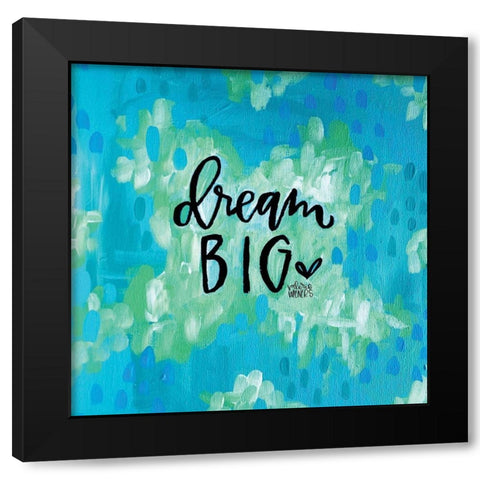 Dream Big Black Modern Wood Framed Art Print with Double Matting by Wieners, Valerie