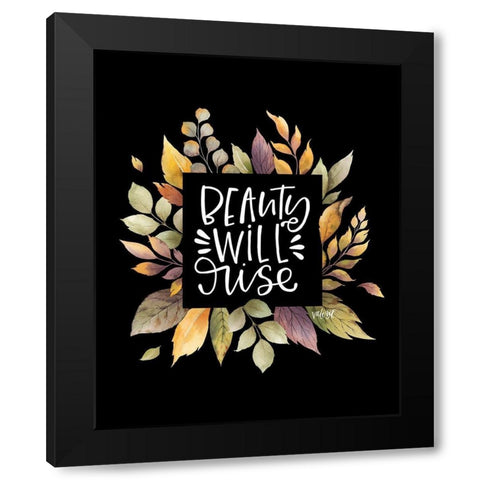 Beauty Will Rise Black Modern Wood Framed Art Print with Double Matting by Wieners, Valerie