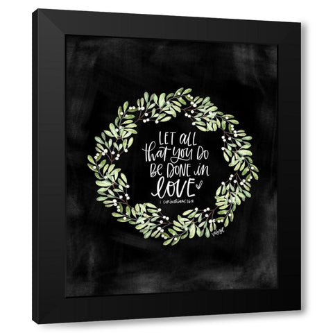 Let All You Do Black Modern Wood Framed Art Print with Double Matting by Wieners, Valerie