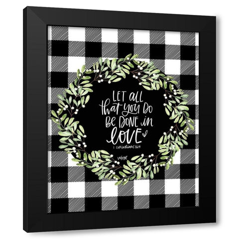Let All You Do Black Modern Wood Framed Art Print by Wieners, Valerie