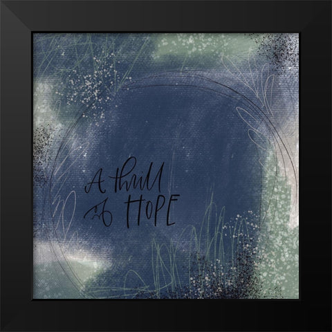 Thrill of Hope Black Modern Wood Framed Art Print by Wieners, Valerie