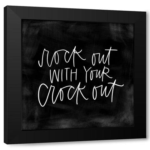 Rock Out Black Modern Wood Framed Art Print by Wieners, Valerie