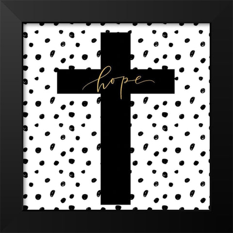 Hope Cross Black Modern Wood Framed Art Print by Wieners, Valerie