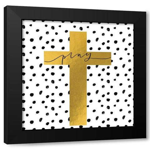 Pray Cross Black Modern Wood Framed Art Print by Wieners, Valerie