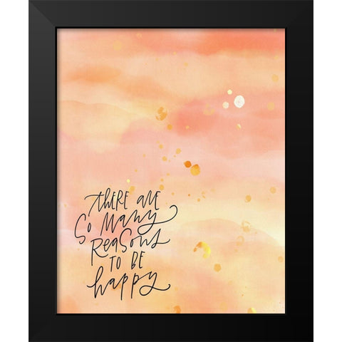 Reasons to be Happy Black Modern Wood Framed Art Print by Wieners, Valerie