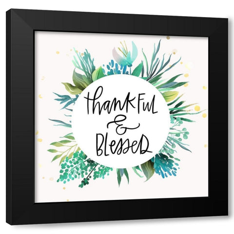 Thankful and Blessed Black Modern Wood Framed Art Print by Wieners, Valerie