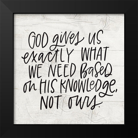 God Gives Black Modern Wood Framed Art Print by Wieners, Valerie