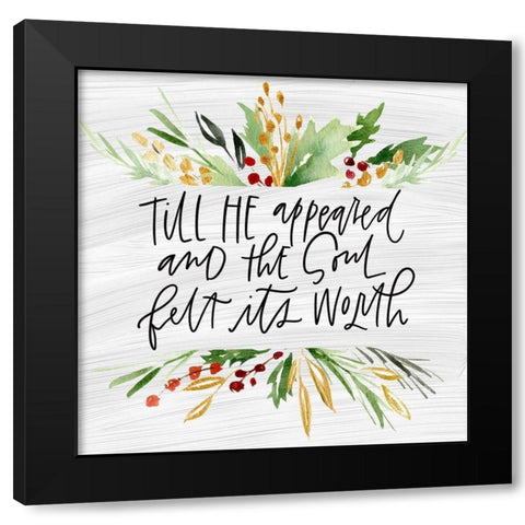 Till He Appeared Black Modern Wood Framed Art Print with Double Matting by Wieners, Valerie
