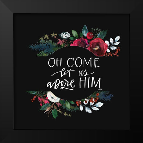 Let Us Adore Him Black Modern Wood Framed Art Print by Wieners, Valerie