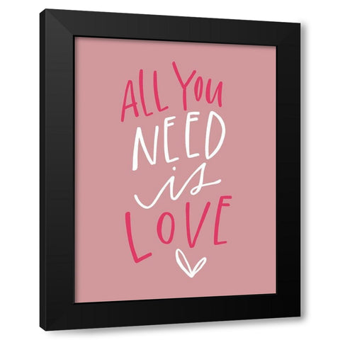 All You Need is Love Black Modern Wood Framed Art Print by Wieners, Valerie