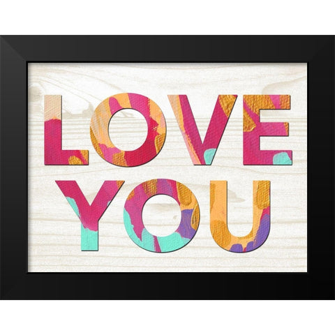 Love You Black Modern Wood Framed Art Print by Wieners, Valerie