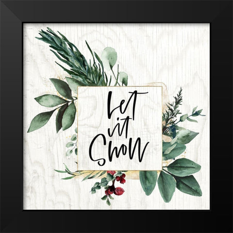 Let it Snow Black Modern Wood Framed Art Print by Wieners, Valerie