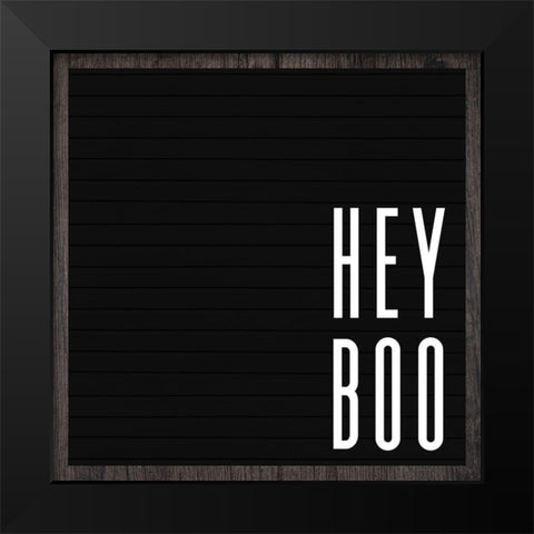 Hey Boo Black Modern Wood Framed Art Print by Wieners, Valerie
