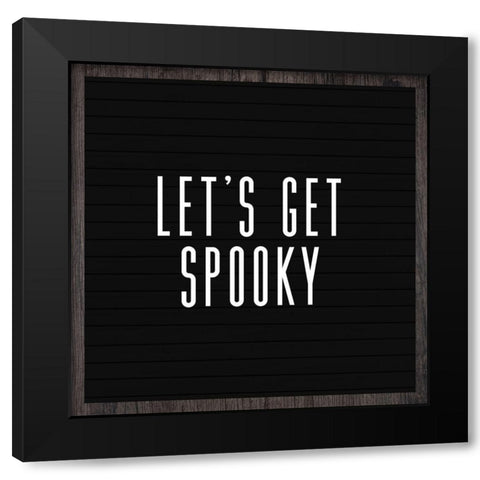 Lets Get Spooky Black Modern Wood Framed Art Print with Double Matting by Wieners, Valerie