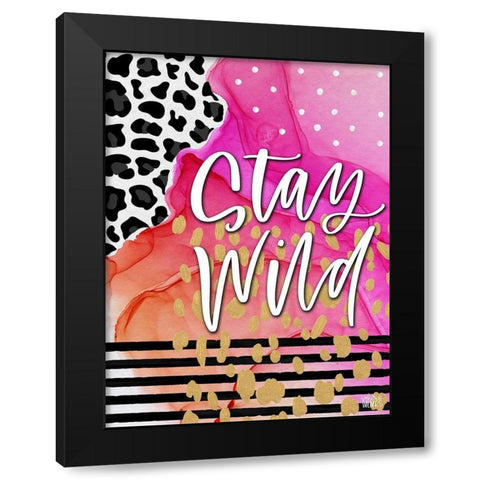 Stay Wild Black Modern Wood Framed Art Print with Double Matting by Wieners, Valerie
