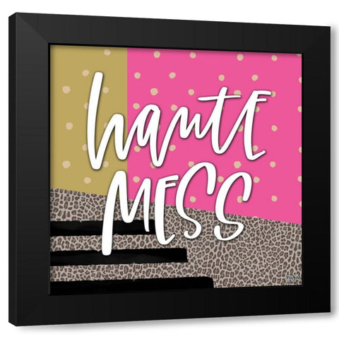 Haute Mess Black Modern Wood Framed Art Print by Wieners, Valerie