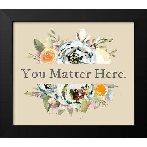 You Matter Black Modern Wood Framed Art Print by Wieners, Valerie