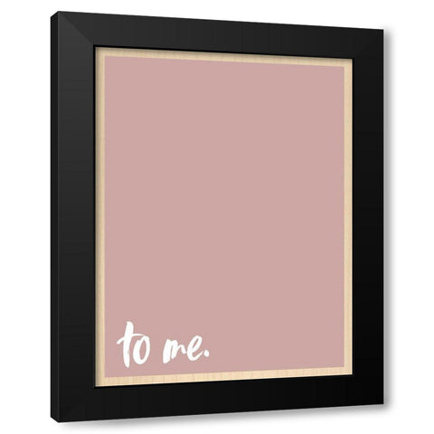 To Me Black Modern Wood Framed Art Print with Double Matting by Wieners, Valerie