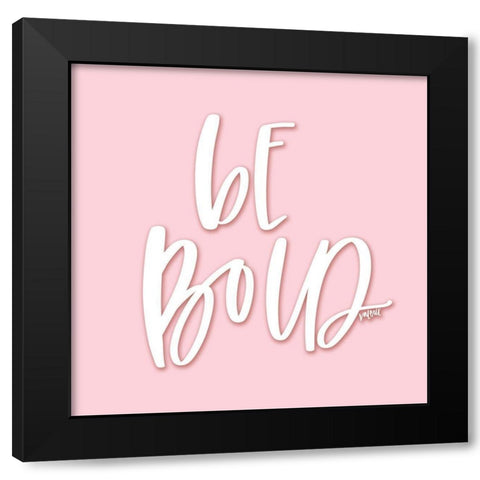 Be Bold Black Modern Wood Framed Art Print with Double Matting by Wieners, Valerie