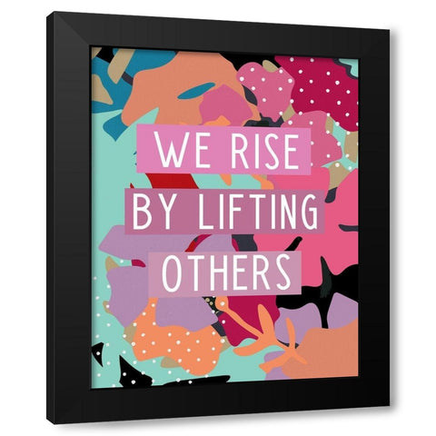 We Rise Black Modern Wood Framed Art Print by Wieners, Valerie