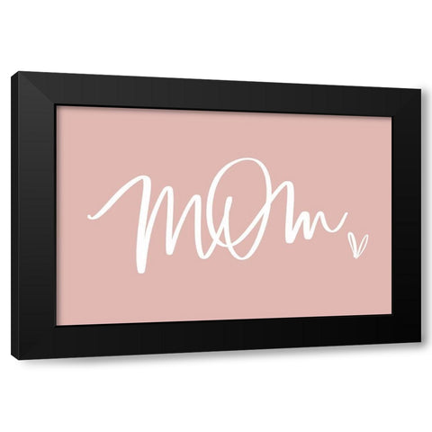 Mom Black Modern Wood Framed Art Print by Wieners, Valerie