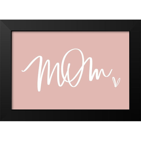 Mom Black Modern Wood Framed Art Print by Wieners, Valerie