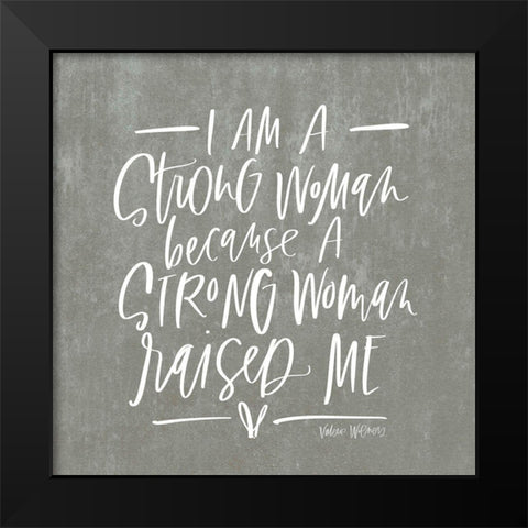 Strong Woman Black Modern Wood Framed Art Print by Wieners, Valerie
