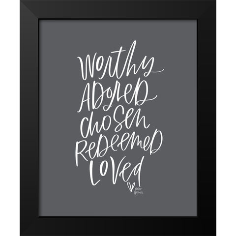 Worthy Adored Black Modern Wood Framed Art Print by Wieners, Valerie