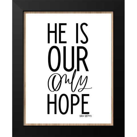 Our Only Hope Black Modern Wood Framed Art Print by Wieners, Valerie
