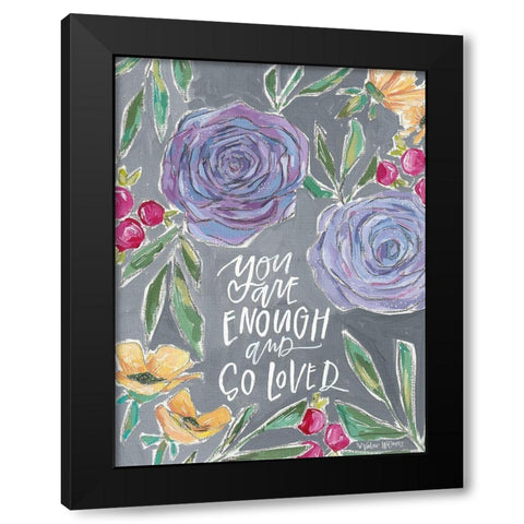 Enough and Loved Black Modern Wood Framed Art Print with Double Matting by Wieners, Valerie