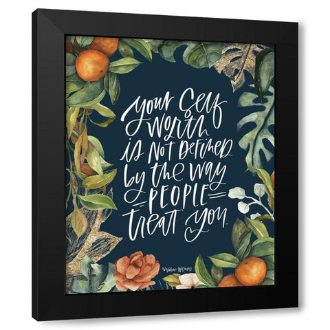 Your Self Worth Black Modern Wood Framed Art Print by Wieners, Valerie