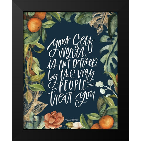 Your Self Worth Black Modern Wood Framed Art Print by Wieners, Valerie