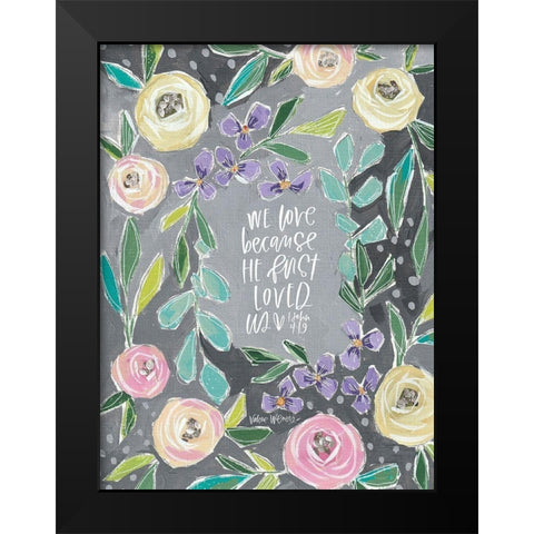 We Love Black Modern Wood Framed Art Print by Wieners, Valerie